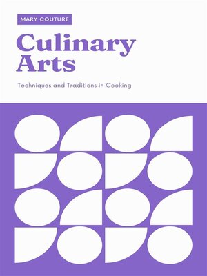 cover image of Culinary Arts--Techniques and Traditions in Cooking